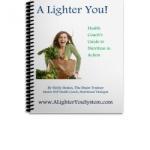 A Lighter You! Health Coach's Guide to Nutrition in Action